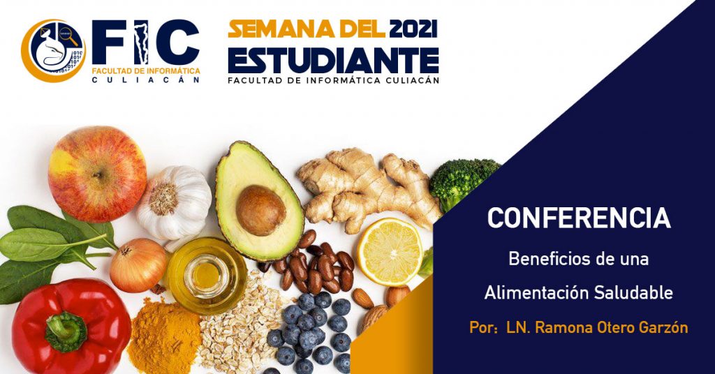 La FIC te invita a la Conferencia: “Beneficios de una Alimentación Saludable” a cargo de Bienestar Universitario.