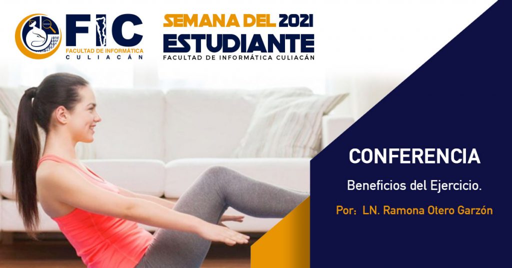 La FIC te invita a la Conferencia: “Beneficios del Ejercicio” a cargo de Bienestar Universitario.