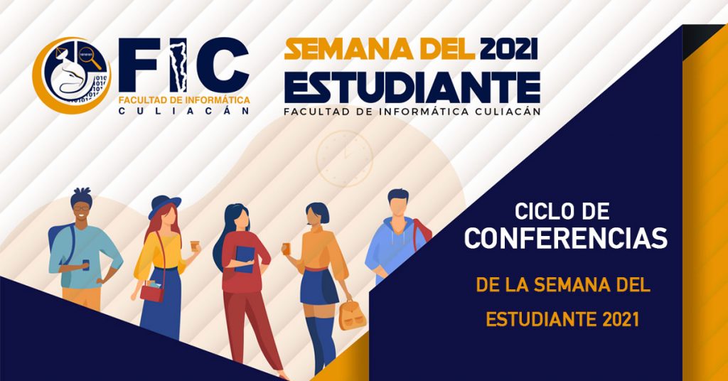 La FIC te invita al Ciclo de Videoconferencias y Talleres en honor a las Festividades de la Semana del Estudiante 2021