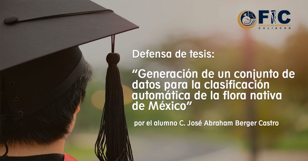 La FIC te invita a la defensa de Tesis del alumno C. José Abraham Berger Castro