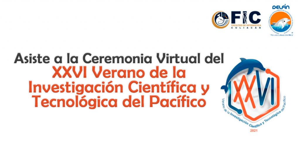 Asiste a la Ceremonia Virtual del XXVI Verano de la Investigación Científica y Tecnológica del Pacífico del Programa Delfín