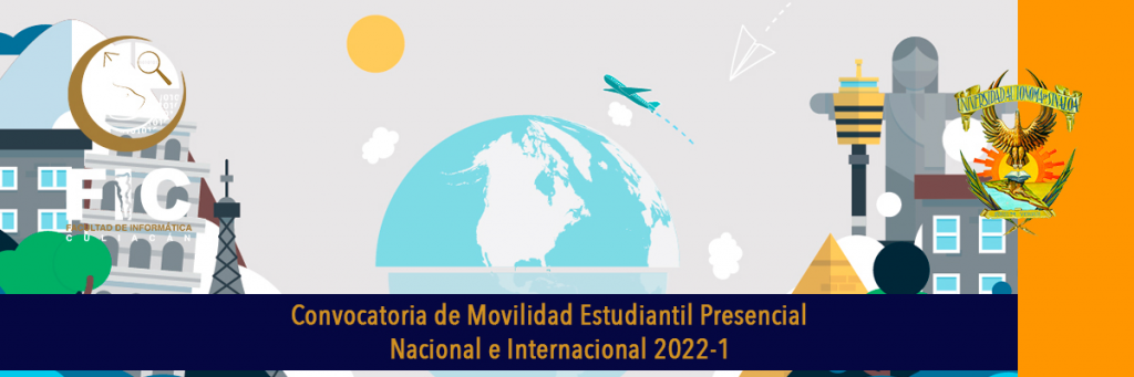 Convocatoria de Movilidad Estudiantil Nacional e Internacional Presencial 2022-1