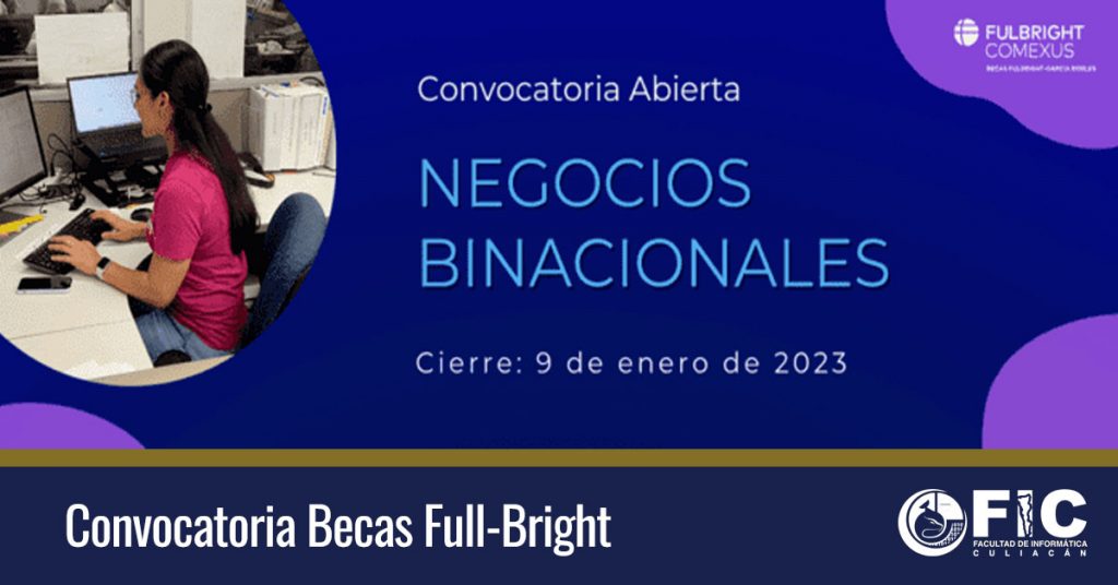 Beca Fullbright-García Robles de Negocios Binacionales en Estados Unidos.
