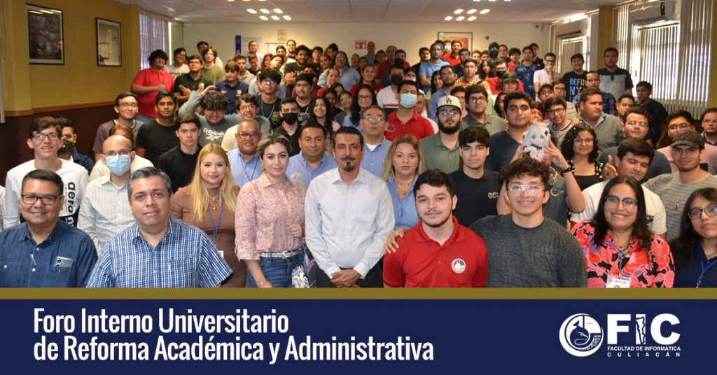 Se realiza el Foro Interno Universitario de Reforma Académica y Administrativa en la Facultad de Informática Culiacán