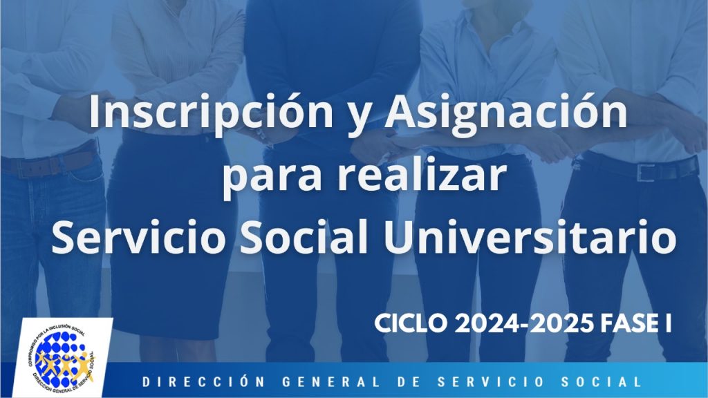 Inscripción y Asignación para realizar Servicio Social Universitario