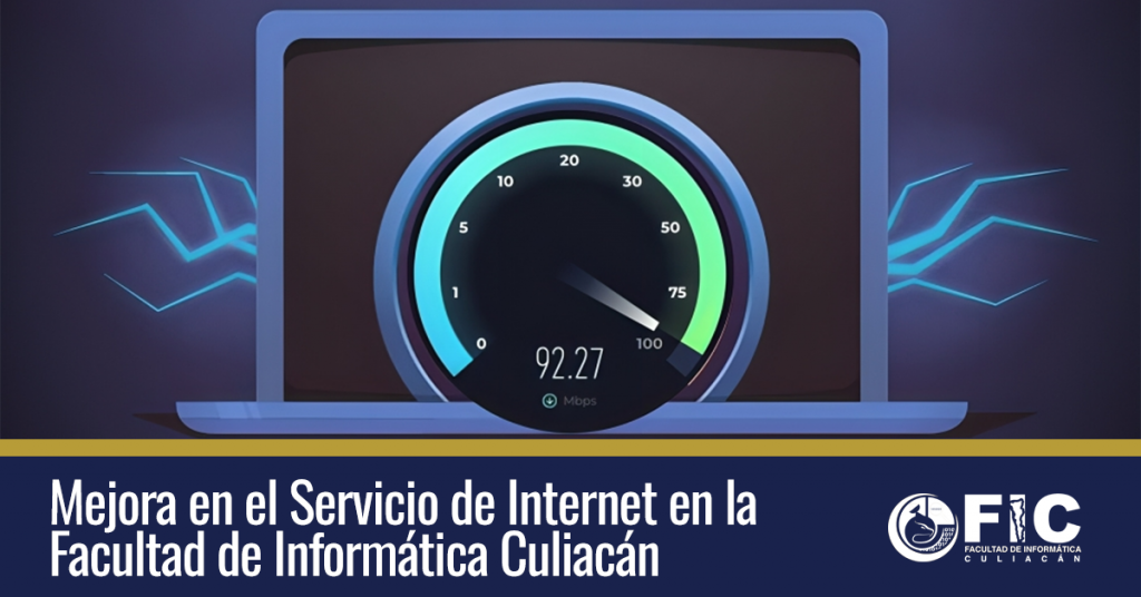 Mejora en el Servicio de Internet en la Facultad de Informática Culiacán