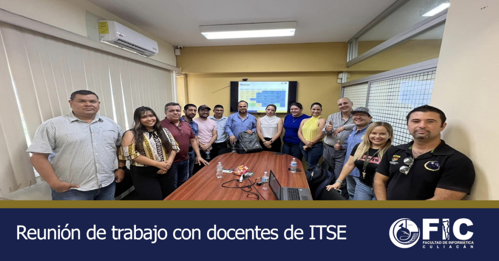 Reunión de trabajo con docentes de la Ingeniería en Telecomunicaciones, Sistemas y Electrónica en la Facultad de Informática Culiacán